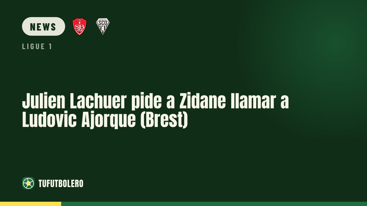Julien Lachuer fordert Zidane heraus: Ludovic Ajorque für Frankreich?