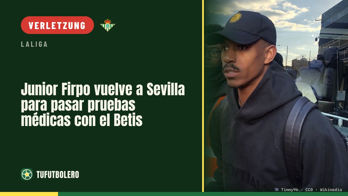 Junior Firpo kehrt nach Sevilla zurück: Medizinchecks beim Betis