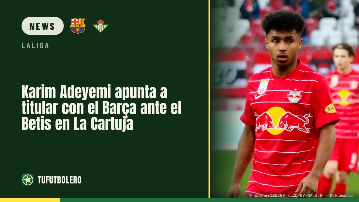 Karim Adeyemi soll beim Barça gegen Betis in La Cartuja in der Startelf stehen
