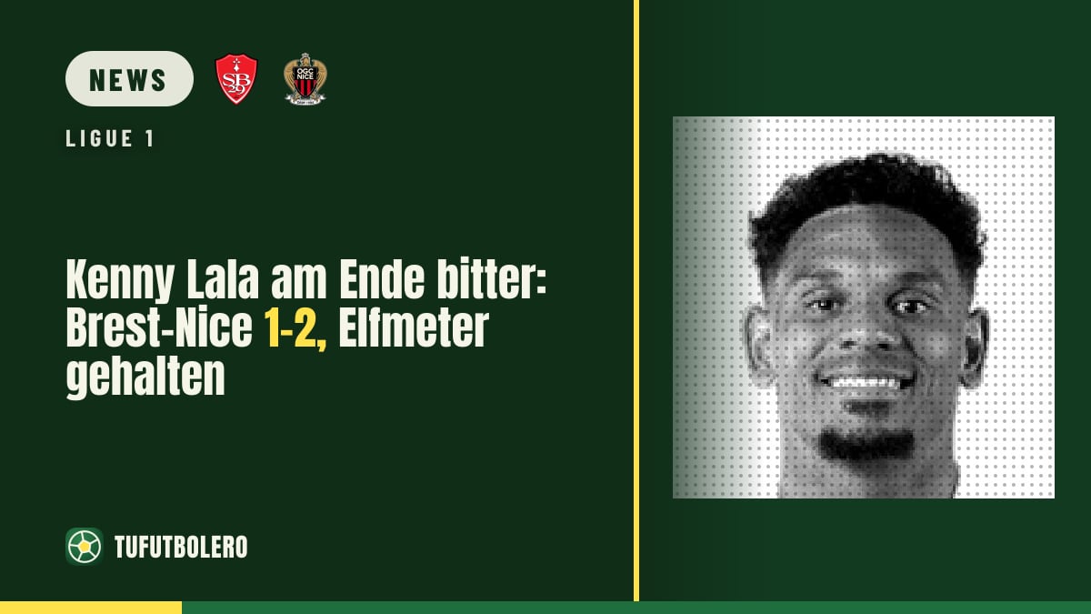 Kenny Lala am Ende bitter: Brest-Nice 1-2, Elfmeter gehalten