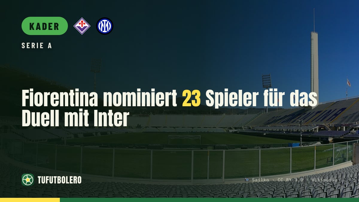 Fiorentina nominiert 23 Spieler für das Duell mit Inter