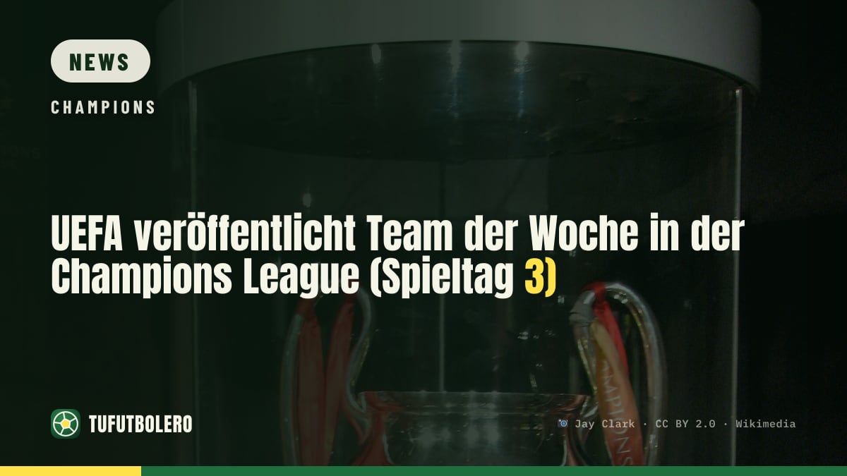 UEFA veröffentlicht Team der Woche in der Champions League (Spieltag 3)