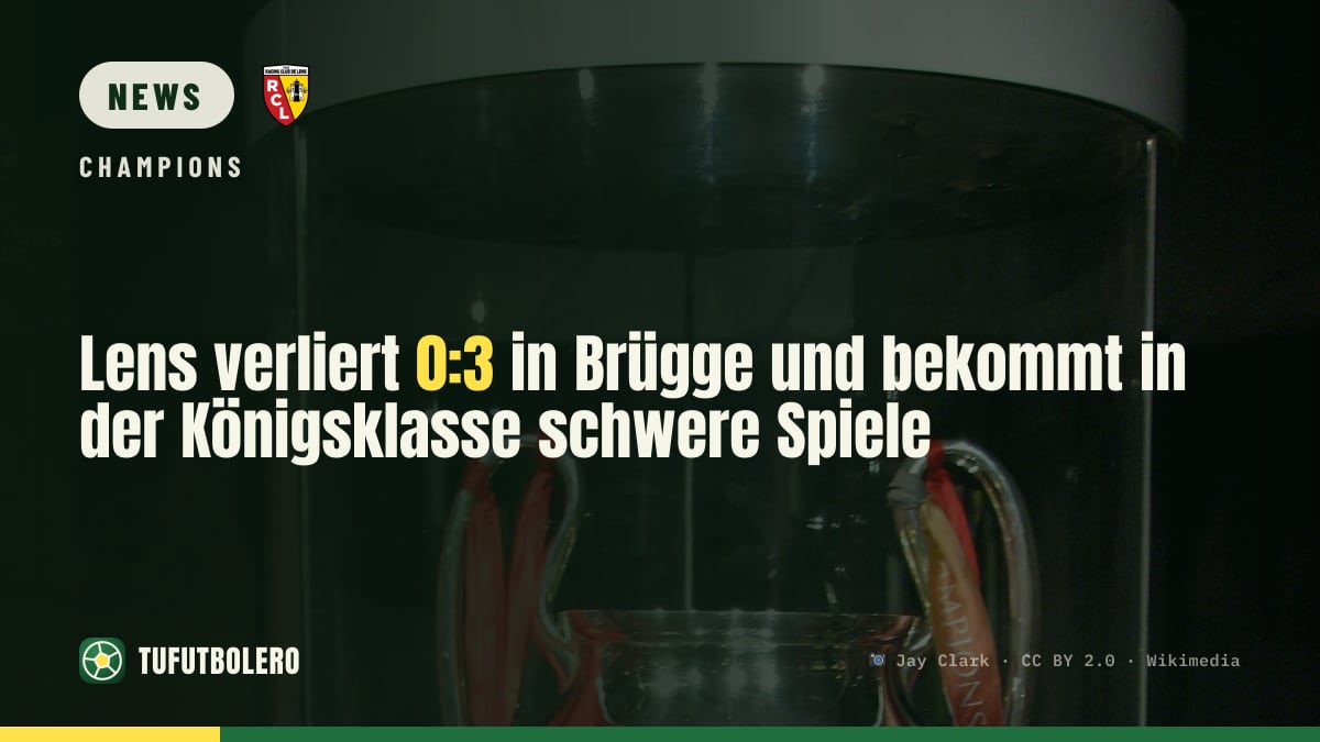 Lens verliert 0:3 in Brügge und bekommt in der Königsklasse schwere Spiele
