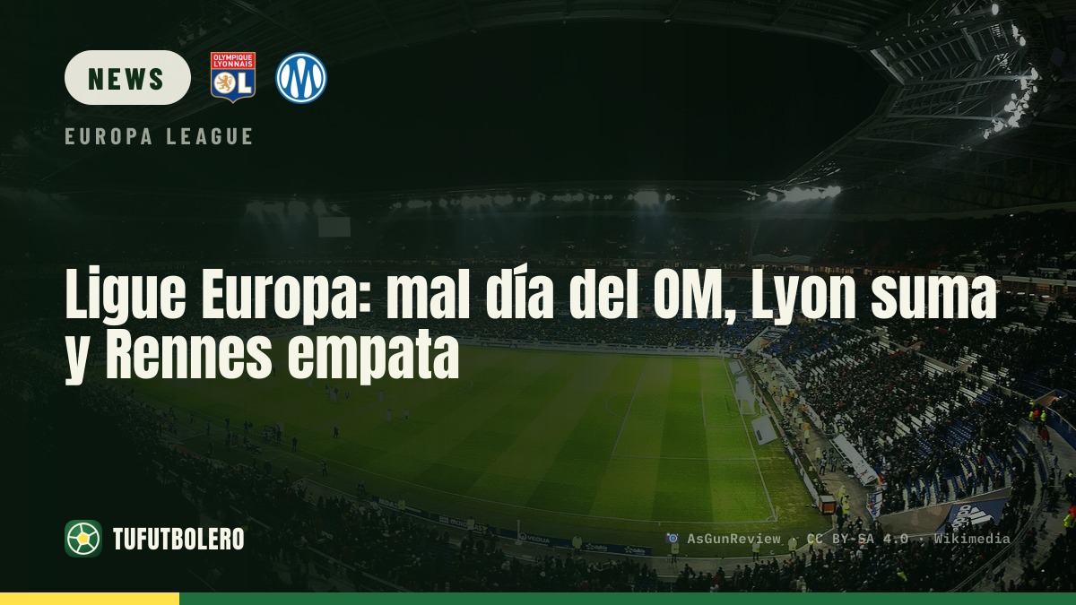 Europa League: OM schwach, Lyon siegt, Rennes spielt 0:0