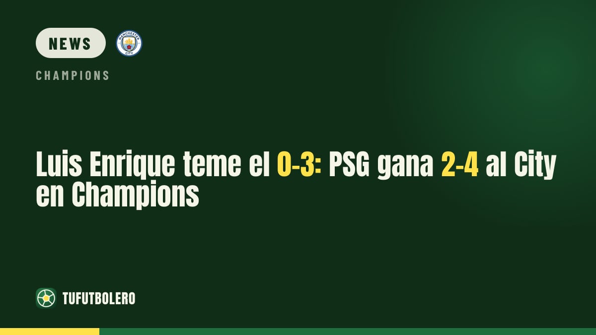 Luis Enrique warnt nach dem 0-3: PSG gewinnt 2-4 bei City