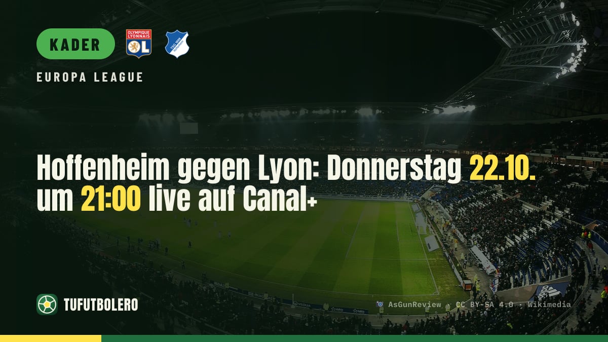 Hoffenheim gegen Lyon: Donnerstag 22.10. um 21:00 live auf Canal+