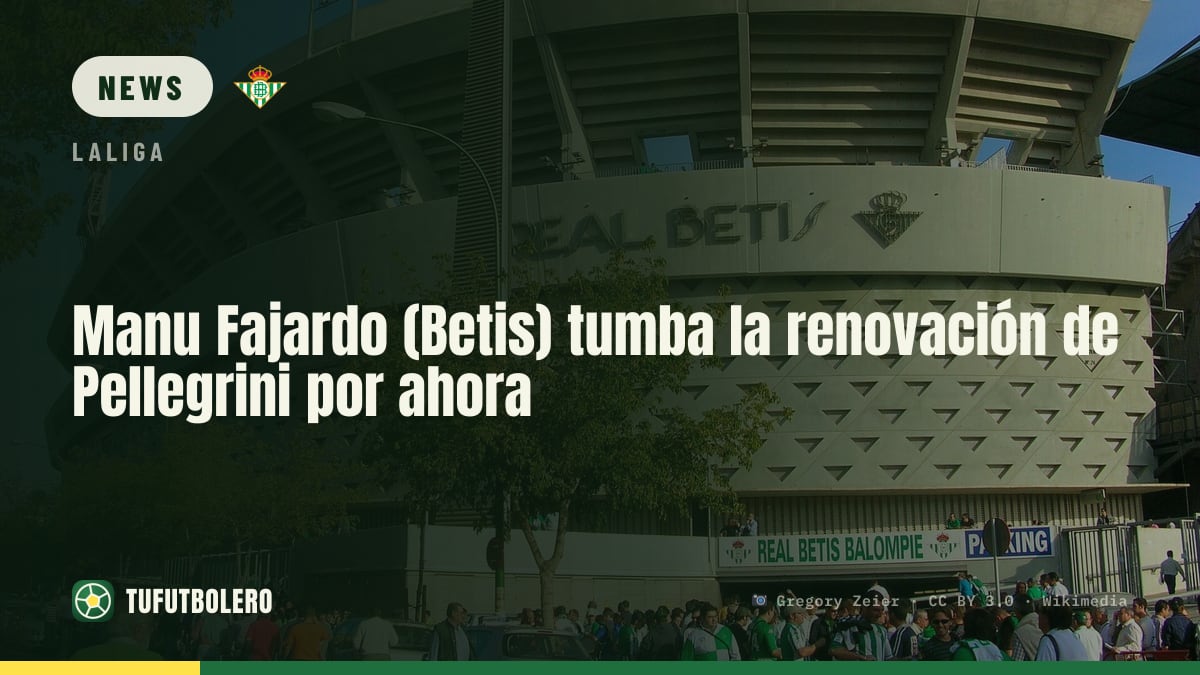 Manu Fajardo (Betis) stoppt Gespräche: Pellegrini-Verlängerung ist kein Thema