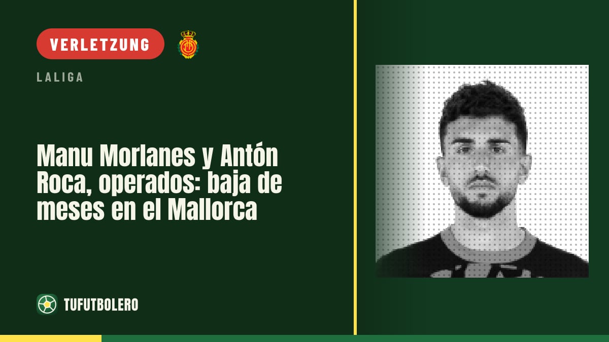 Manu Morlanes und Antoniu Roca operiert: mehrere Monate Ausfall beim Mallorca