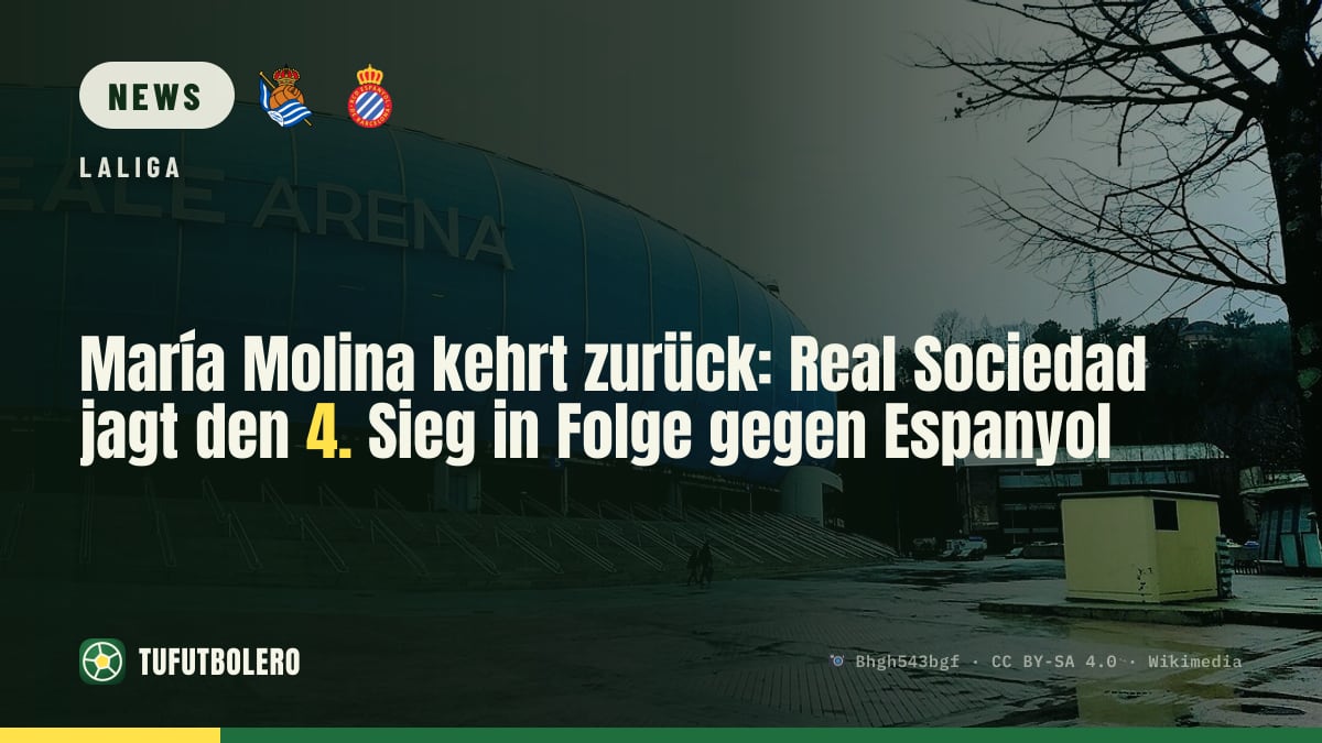 María Molina kehrt zurück: Real Sociedad jagt den 4. Sieg in Folge gegen Espanyol
