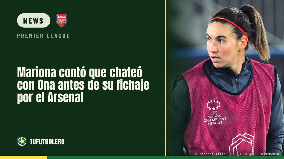 Mariona enthüllt: Sie schrieb Ona vor ihrem Arsenal-Wechsel