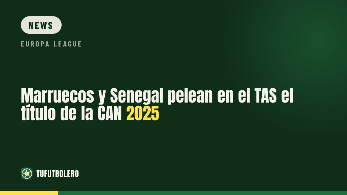 Marokko und Senegal streiten beim TAS um den CAN-Titel 2025