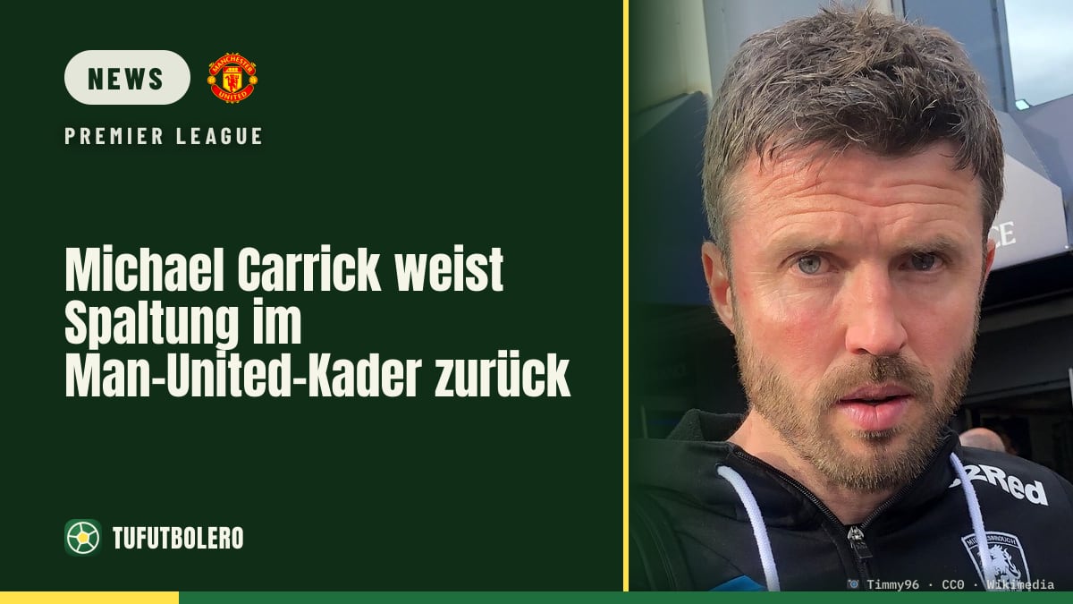 Michael Carrick weist Spaltung im Man-United-Kader zurück