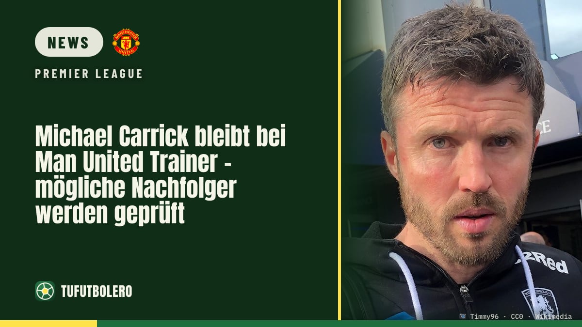 Michael Carrick bleibt bei Man United Trainer – mögliche Nachfolger werden geprüft