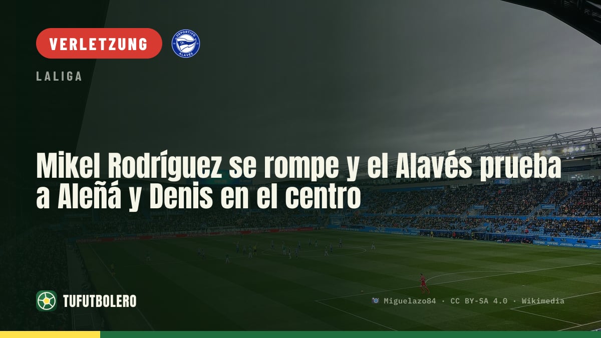 Mikel Rodríguez verletzt: Alavés sucht im Zentrum mit Aleñá und Denis