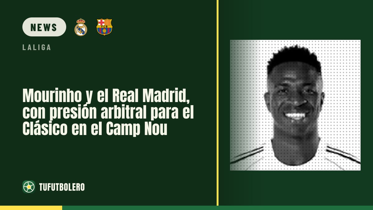 Mourinho und Real Madrid: maximale Schiedsrichter-Diskussion vor dem Clásico im Camp Nou