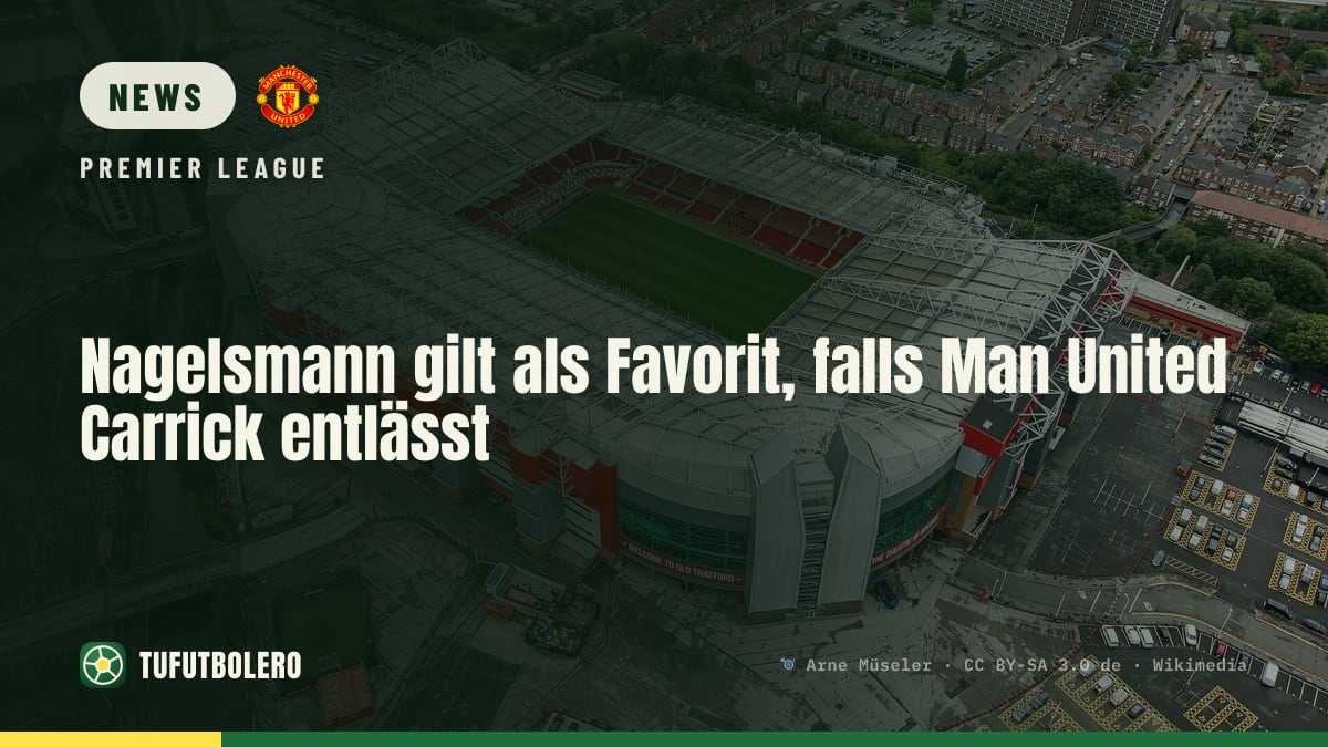 Nagelsmann gilt als Favorit, falls Man United Carrick entlässt