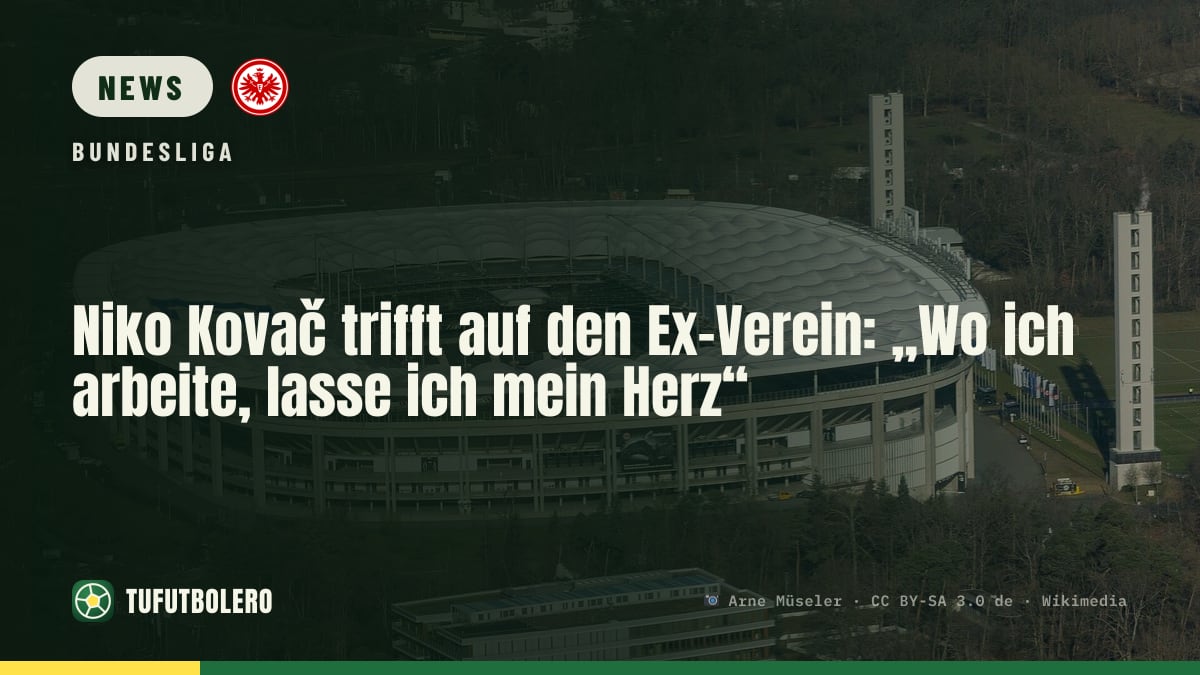 Niko Kovač trifft auf den Ex-Verein: „Wo ich arbeite, lasse ich mein Herz“