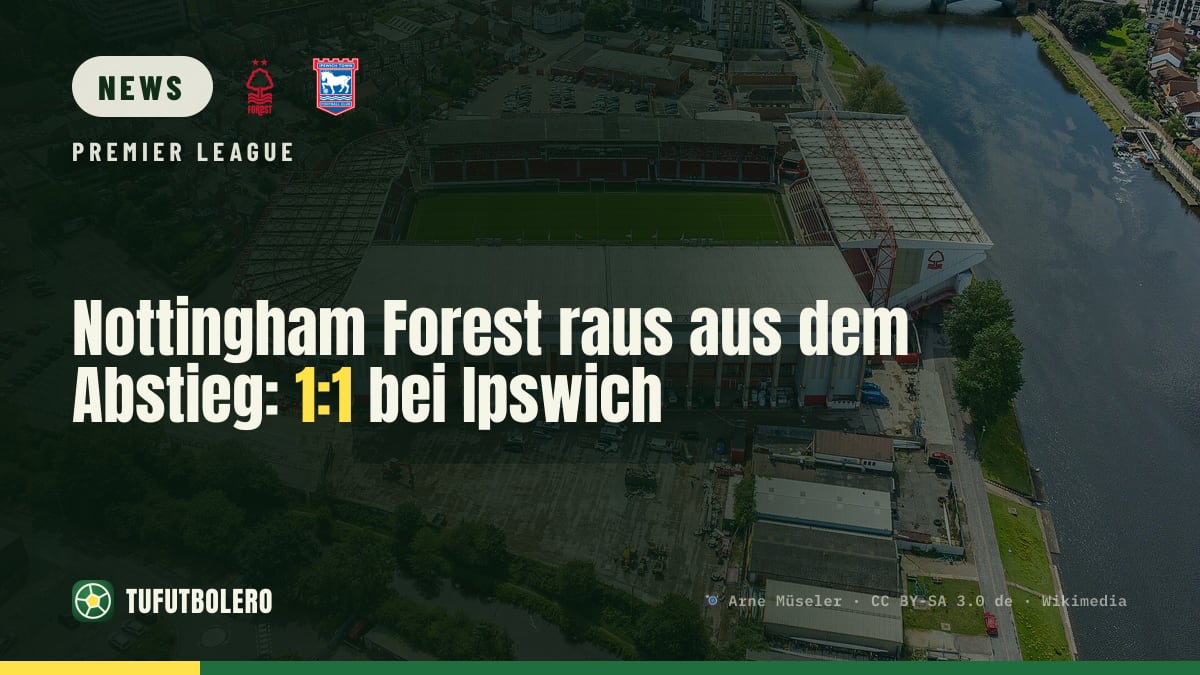 Nottingham Forest raus aus dem Abstieg: 1:1 bei Ipswich