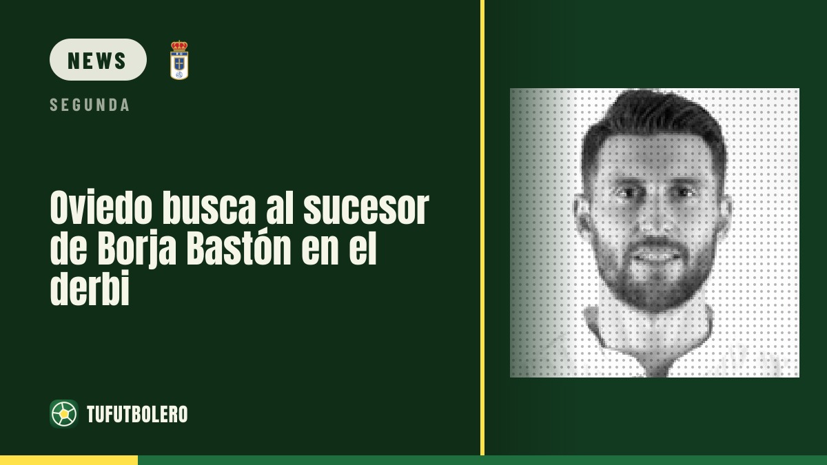 Oviedo sucht den Nachfolger von Borja Bastón im Derby