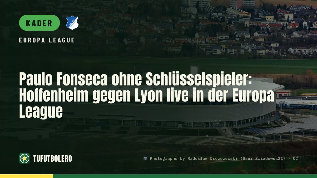 Paulo Fonseca ohne Schlüsselspieler: Hoffenheim gegen Lyon live in der Europa League