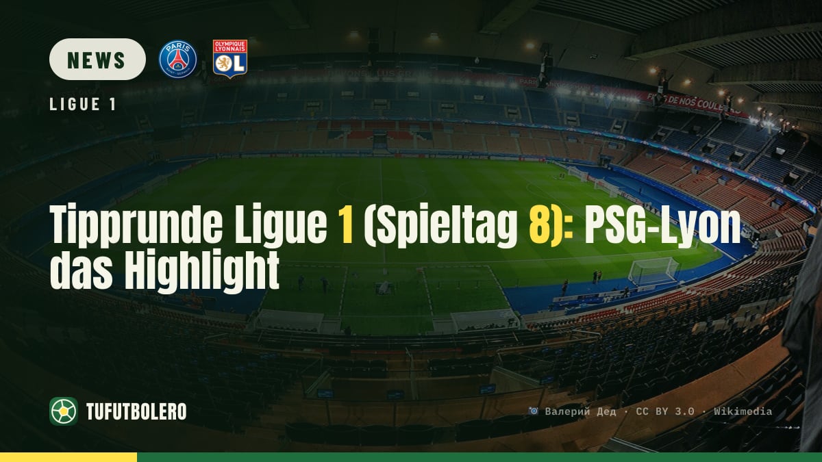 Tipprunde Ligue 1 (Spieltag 8): PSG–Lyon das Highlight