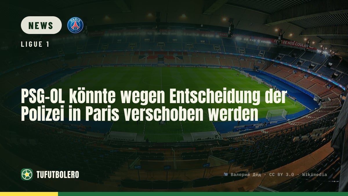 PSG-OL könnte wegen Entscheidung der Polizei in Paris verschoben werden