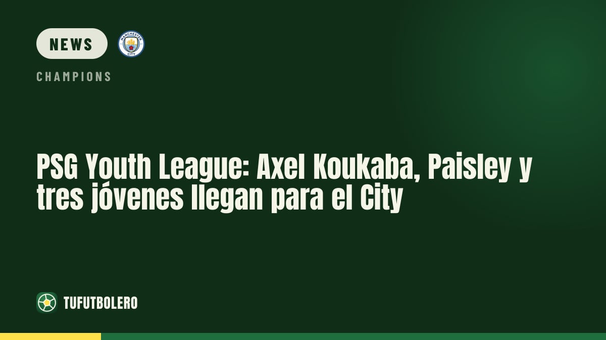 PSG Youth League: Axel Koukaba, Paisley und drei weitere Neuzugänge gegen City