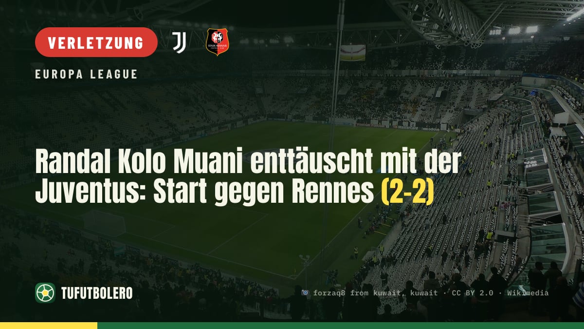 Randal Kolo Muani enttäuscht mit der Juventus: Start gegen Rennes (2-2)