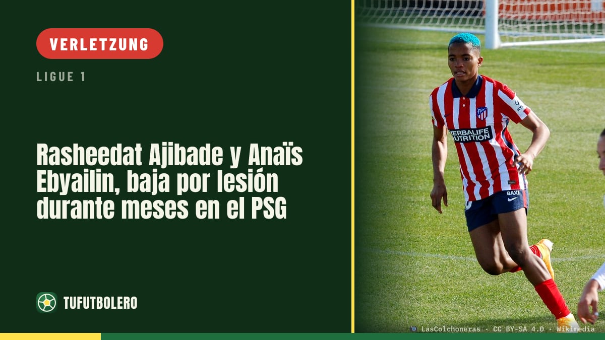 PSG muss Rasheedat Ajibade und Anaïs Ebyailin mehrere Monate ersetzen