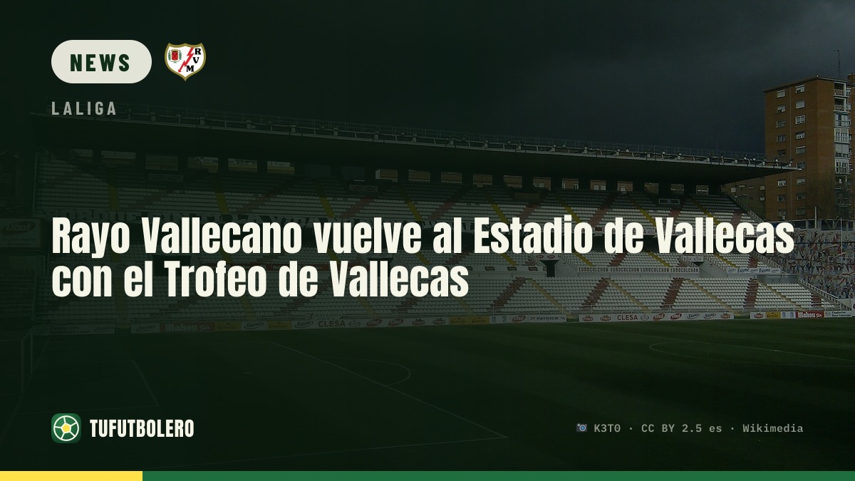 Rayo Vallecano kehrt für den Trofeo de Vallecas ins Estadio de Vallecas zurück
