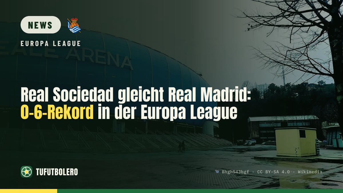 Real Sociedad gleicht Real Madrid: 0-6-Rekord in der Europa League