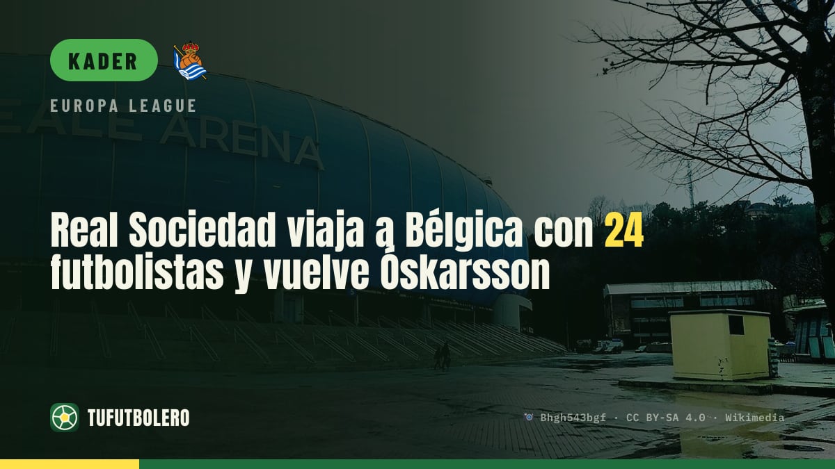 Real Sociedad fliegt mit 24 Spielern nach Belgien: Óskarsson ist zurück
