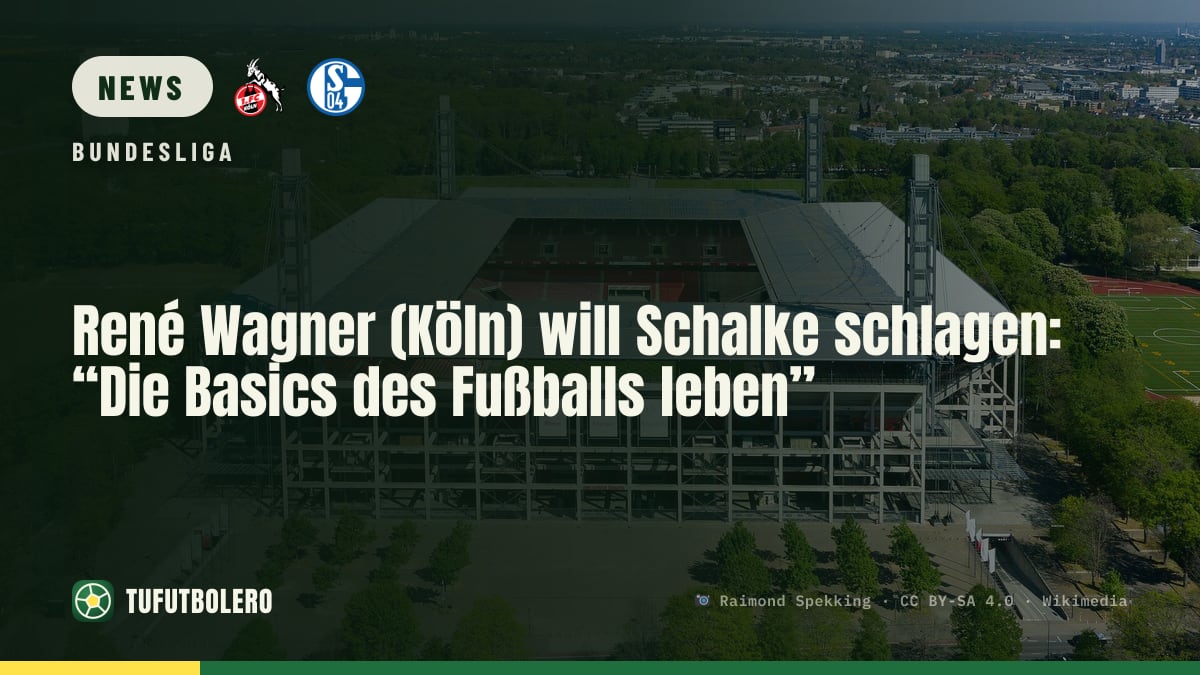 René Wagner (Köln) will Schalke schlagen: “Die Basics des Fußballs leben”