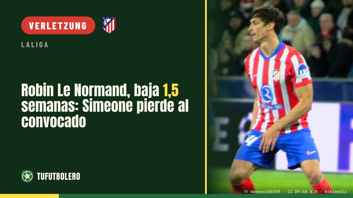 Robin Le Normand fehlt rund 1,5 Wochen: Simeone verliert den Spanien-Kapitän