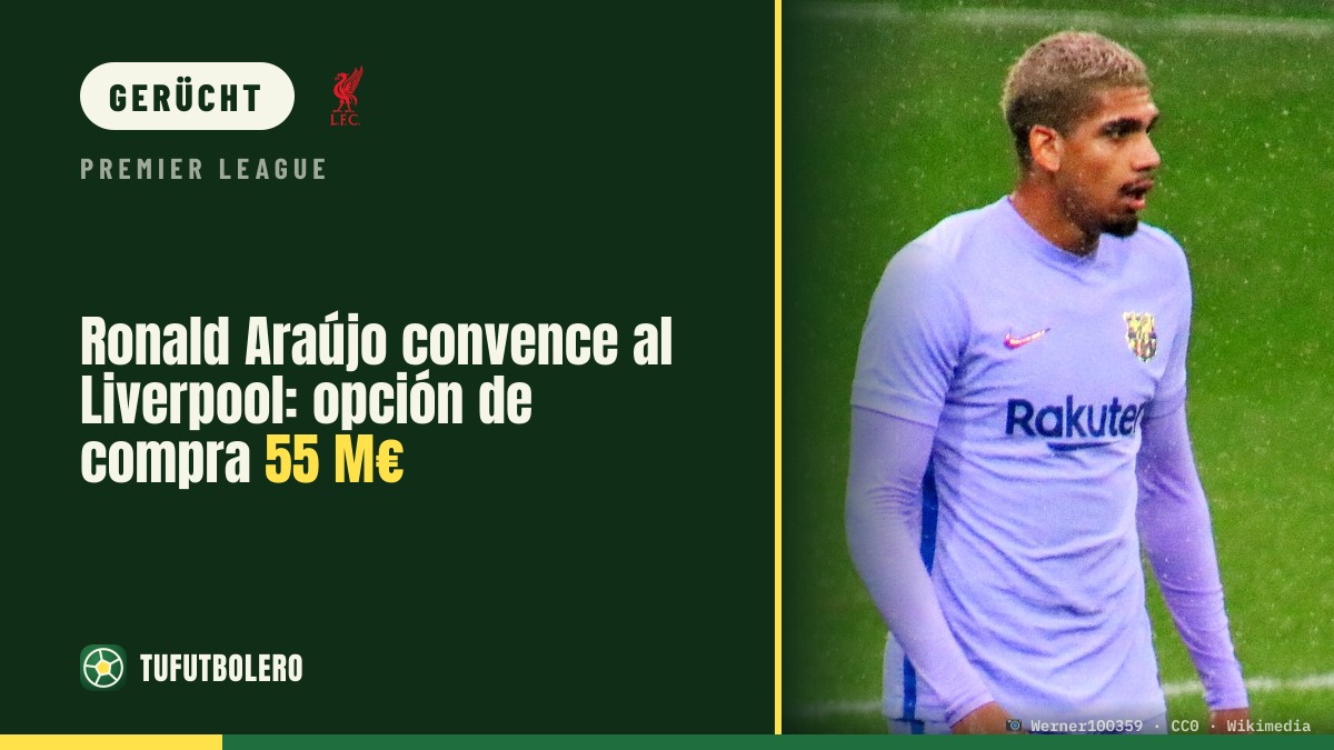 Ronald Araújo überzeugt den FC Liverpool: Kaufoption 55 Mio. €
