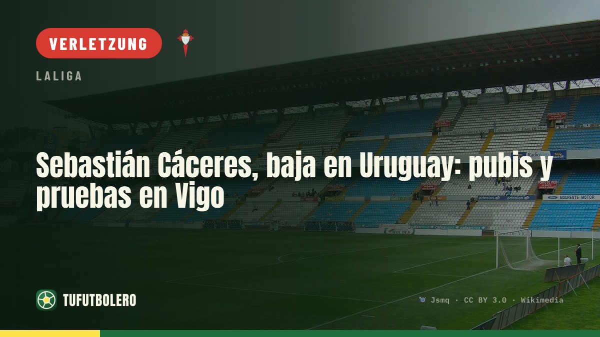 Sebastián Cáceres verlässt Uruguay: Pubis-Probleme, Tests in Vigo