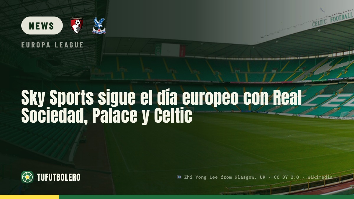 Sky Sports begleitet den Europa-League-Tag mit Real Sociedad, Palace und Celtic