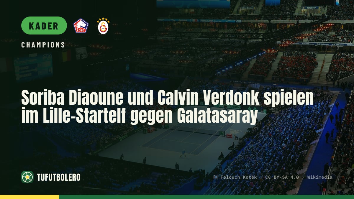 Soriba Diaoune und Calvin Verdonk spielen im Lille-Startelf gegen Galatasaray