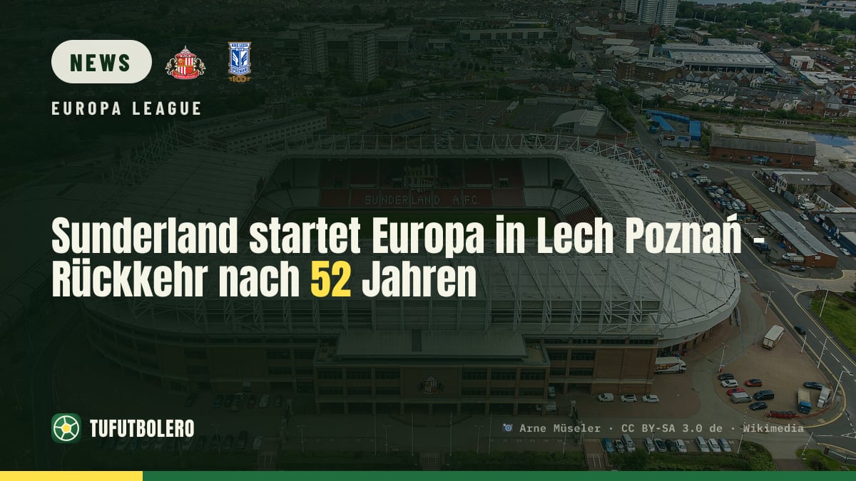 Sunderland startet Europa in Lech Poznań – Rückkehr nach 52 Jahren