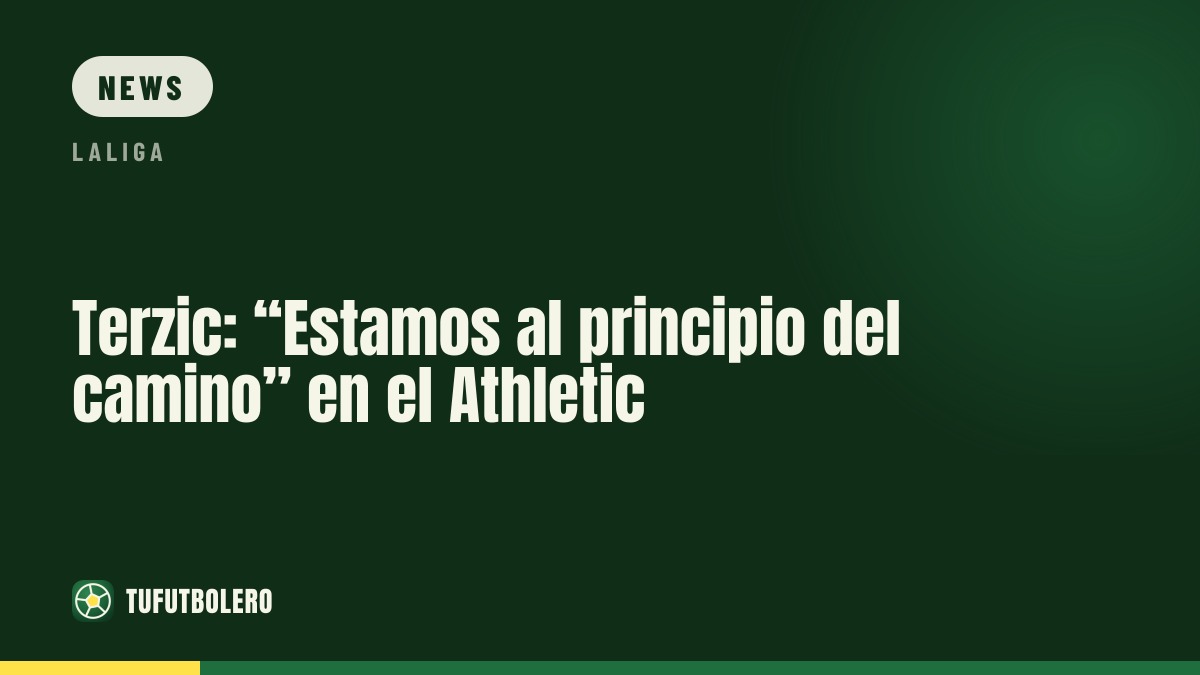 Terzic: „Wir sind am Anfang des Weges“ beim Athletic