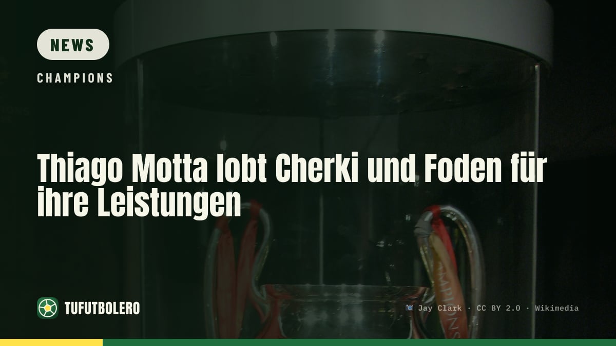 Thiago Motta lobt Cherki und Foden für ihre Leistungen