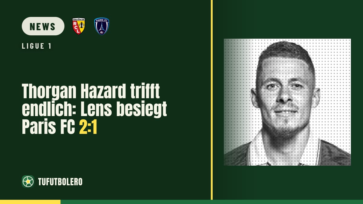 Thorgan Hazard trifft endlich: Lens besiegt Paris FC 2:1