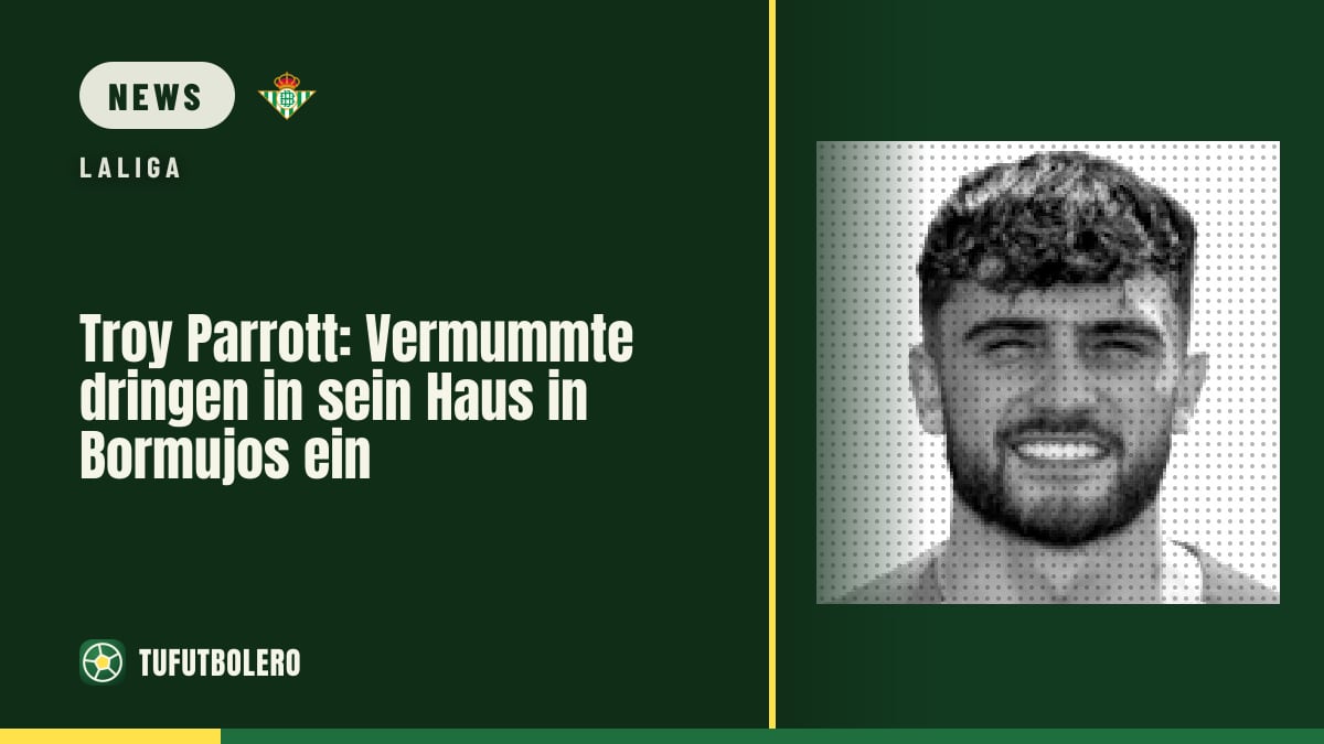 Troy Parrott: Vermummte dringen in sein Haus in Bormujos ein