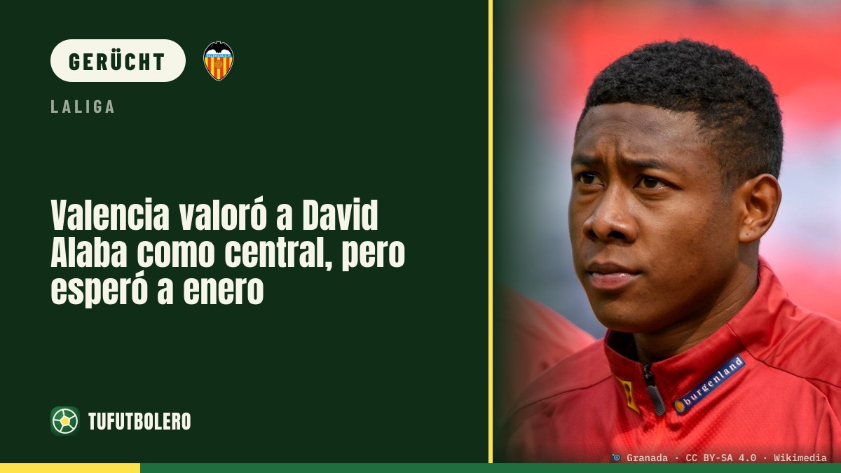 Valencia prüfte David Alaba als Innenverteidiger, wartet aber bis Januar
