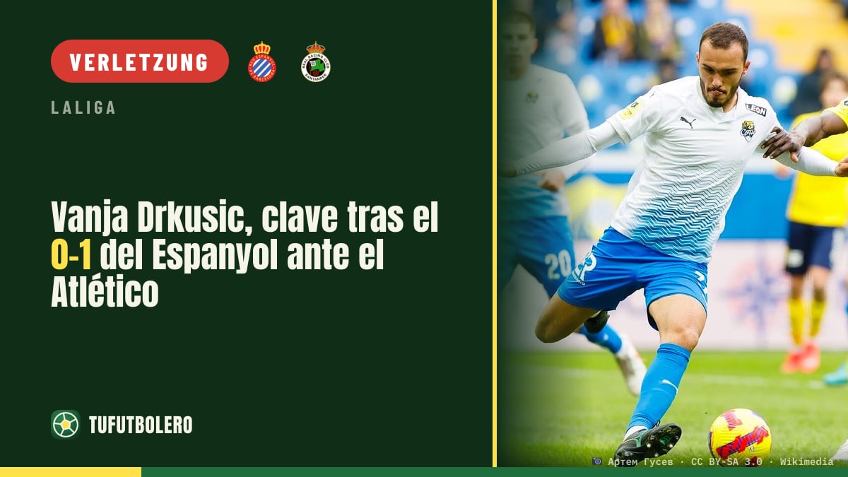 Vanja Drkusic sagt: Er ist wieder fit – Espanyol verliert 0:1 gegen Atlético