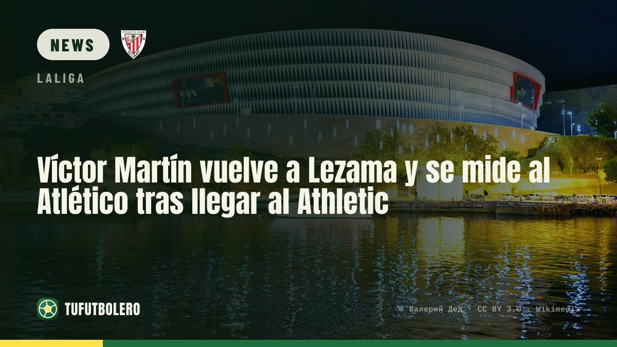 Víctor Martín trifft mit dem Athletic auf Atlético – sein Rückkehrspiel in Lezama