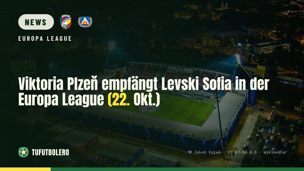 Viktoria Plzeň empfängt Levski Sofia in der Europa League (22. Okt.)