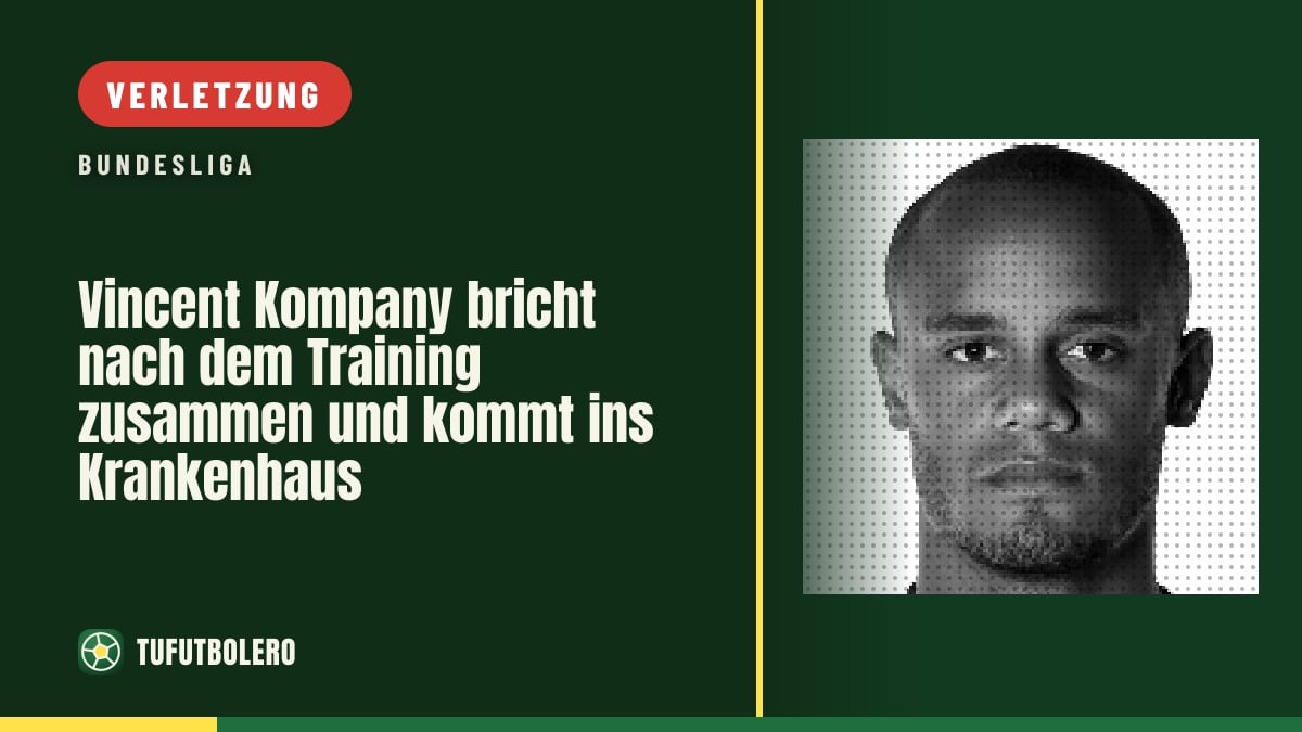 Vincent Kompany bricht nach dem Training zusammen und kommt ins Krankenhaus