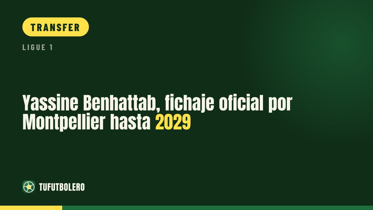 Yassine Benhattab wechselt offiziell nach Montpellier bis 2029