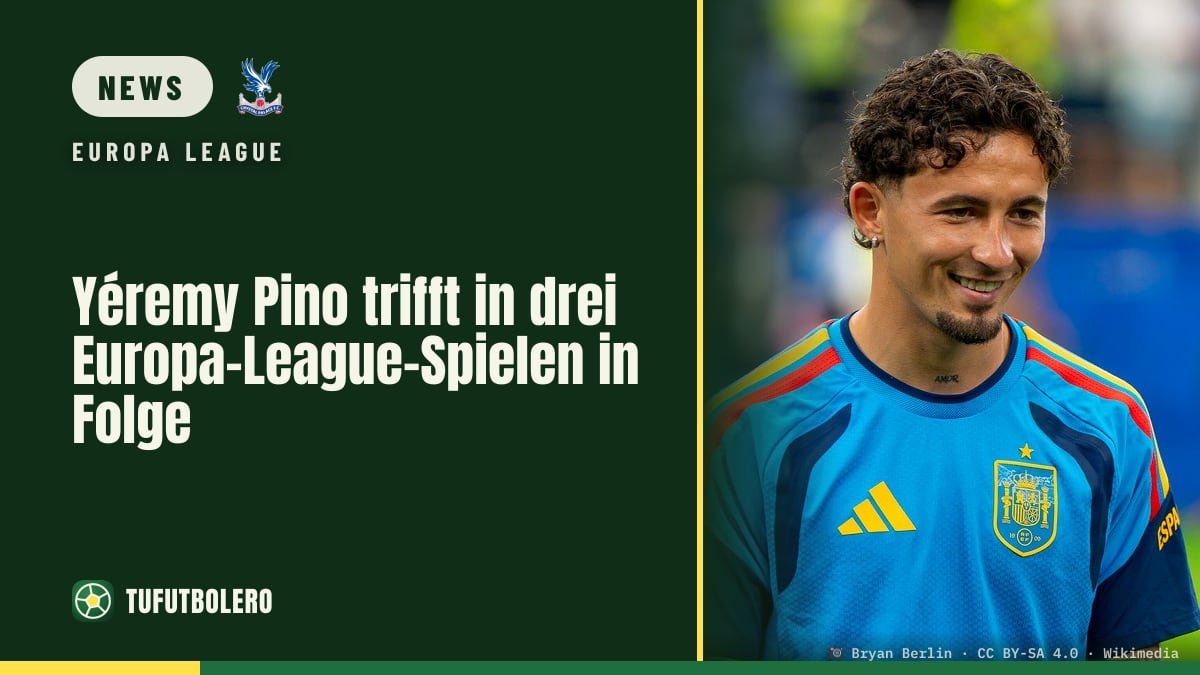 Yéremy Pino trifft in drei Europa-League-Spielen in Folge